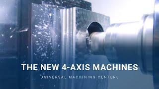 The new 4-axis machines | Die neuen 4-Achs-Universalmaschinen