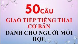 Học Giao tiếp tiếng thái cơ bản [bài 1] _có_phiên_âm_việt