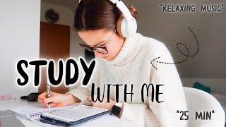 Real time STUDY WITH ME (25 Minutes, Relaxing Music)// LET´S GET PRODUCTIVE