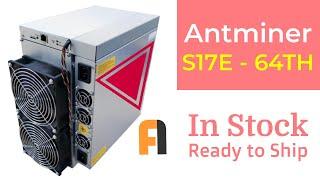  Buy Bitmain Antminer S17E - 60TH/s / 64TH/s | FREE SHIPPING [ in Stock ]