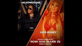 How U Want It - DJ Ms. Hypnotique x Miss Honey