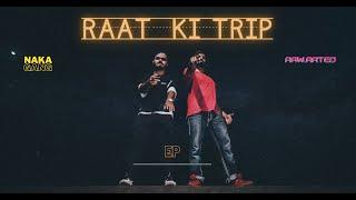 RAAT KI TRIP - SHABDKAARI | AAJAT SHATRU | PROD BY. SAIRAJ | CHAKRAVYUH EP | RAW RATED INC