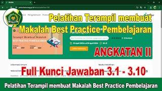 Full Kunci Jawaban Pelatihan Terampil membuat Makalah Best Practice Pembelajaran Angkatan II