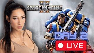  LIVE - ZARA - WARHAMMER 40,000: SPACE MARINE 2 - Day 2