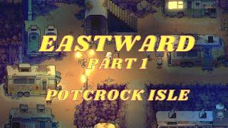 EASTWARD Part 1 - Prologue, NO COMMENTARY playthrough, POTCROCK ISLE - Killing the slugs