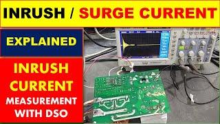 {507} INRUSH / Input Surge Current Measurement Using DSO Digital Storage Oscilloscope