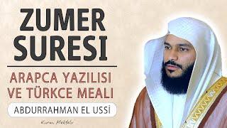 Zümer suresi anlamı dinle Abdurrahman el Ussi (Zümer suresi arapça yazılışı okunuşu ve meali)