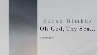 O God, Thy Sea; by Sarah Rimkus