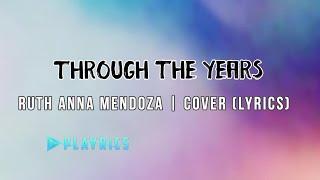 Through The Years - Ruth Anna Mendoza | Lyrics Cover