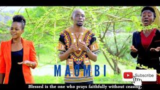 MAOMBI || Mike MasuboJnr ft. Ephy and Faydee  {SMS 'SKIZA 5963857' TO 811}