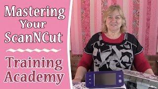 Mastering Your Brother Scan n Cut - Training Academy