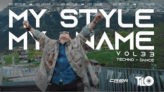 Mixset Techno Dance | MY STYLE MY NAME Vol 33 | TILO Mix