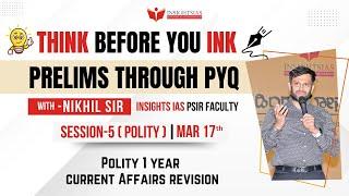 [Week-4| Session - 5] Think before you Ink prelims through PYQ with Nikhil sir faculty @ Insights