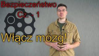 # Bezpieczeństwo [1] - Włącz mózg!