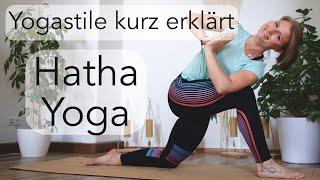 Yoga Stile / Yoga Arten schnell erklärt ~ Hatha Yoga