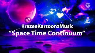 KrazeeKartoonzMusic - Space Time Continuum