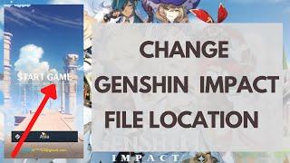 How to Change Genshin Impact File Location | Change Game Directory Without Redownloading 2024