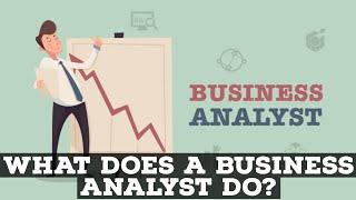 What Does A Business Analyst Do? SIMPLIFIED!