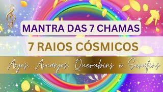 MANTRA DAS 7 CHAMAS SAGRADAS CHAMA VIOLETA, CHAMA AZUL, CHAMA VERDE, ROSA, AMARELA, BRANCA, RUBI