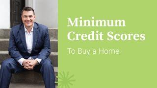 Here's the Minimum Credit Scores Required to Buy a Home | Jeremy Drobeck