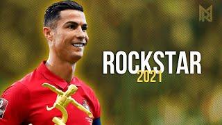 Cristiano Ronaldo - Post Malone - Rockstar • ft. 21 Savage • Skills & Goals | 2021