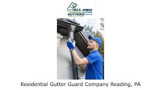 Residential Gutter Guard Company Reading, PA - All Pro Gutter Guards