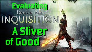 Evaluating Dragon Age Inquisition - A Sliver of Good