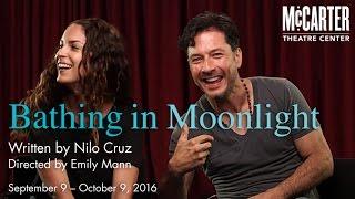 Bathing in Moonlight Rehearsal Trailer - McCarter Theatre Center