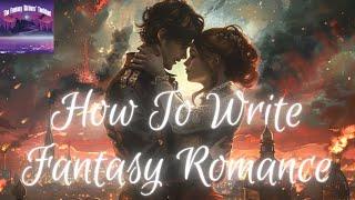 How To Write Fantasy Romance