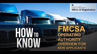 HOW TO Know if You Need Operating Authority, an Overview for New Applicants (FMCSA OFFICIAL VIDEO)