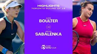 Katie Boulter vs. Aryna Sabalenka | 2024 Toronto Round of 16 | WTA Match Highlights