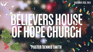 Sunday Service | Pastor Dennis Smith | Sunday, December 29th, 2024