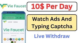 vie faucet withdrawal | vie faucet review | get paid to watch ads | captcha typing job