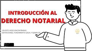 INTRODUCCIÓN AL DERECHO NOTARIAL‍️