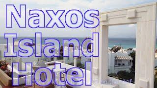 Naxos Island Hotel REVIEW, Greece - SantoriniDave.com