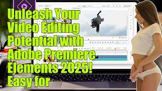 Adobe Premiere Elements 2025 review