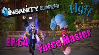 Insanity Flyff - Becoming A ForceMaster (Ep:64)