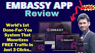 EMBASSY APP REVIEW + BONUSES | World’s 1st Done-For-You System That Monetizes FREE Traffic