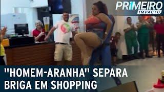 Flagra: “Homem-Aranha” separa briga em shopping de Manaus (AM) | Primeiro Impacto (14/09/22)