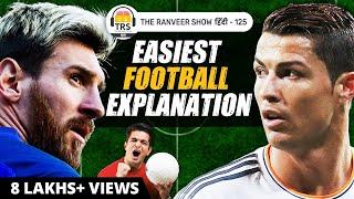 Deep Football Knowledge Explained In 10 Minutes | FIFA | The Ranveer Show हिंदी 125