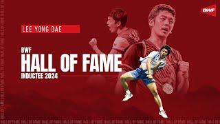 BWF Hall of Fame 2024 Electee | Lee Yong Dae