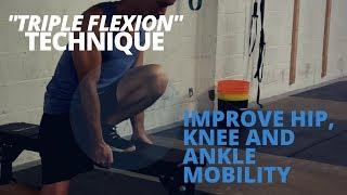 The "Triple Flexion" Technique: Improve Hip, Knee AND Ankle Mobility