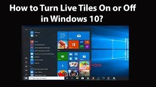 How to Turn Live Tiles On or Off in Windows 10?