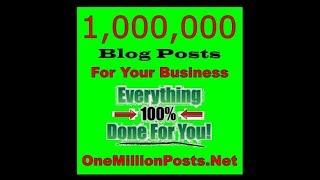 One Million Blog Posts For Your Biz | Web Traffic Auto Generator | Passive Income Opportunity