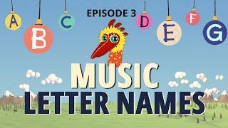 Music Letter Names | Theory of Music [Episode 3]