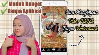 Cara Menyimpan Video TikTok Tanpa Watermark | Icha Official SA