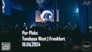 Per Pleks @ Hard Bock Drauf (Tanzhaus West - Frankfurt am Main) - 19.04.2024