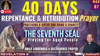 The Seventh Seal | Surrender & Deliverance Prayer by Fr. Roni George VC | Mar 7