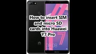 How to insert SIM and micro SD cards into Huawei Y7 Pro