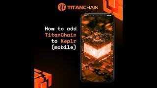 How to Add TitanChain to Keplr Wallet (Mobile) | #TitanChain Official Guide
